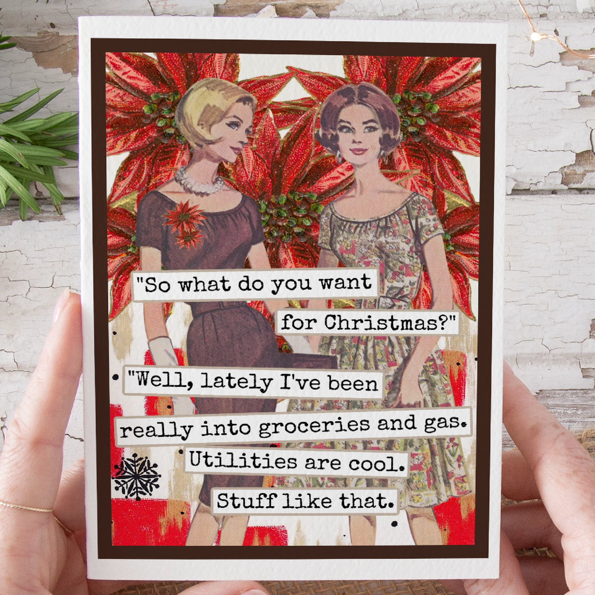 "So what do you want for Christmas?" Greeting Card