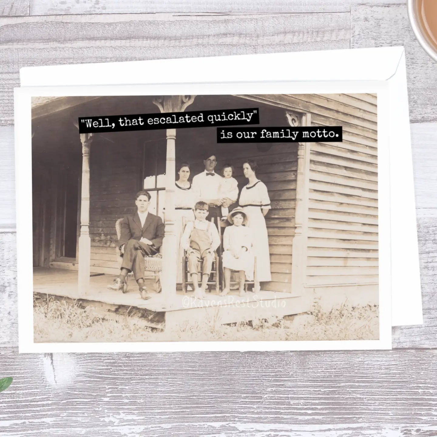 "Well, that escalated quickly" is our family motto.