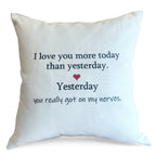 "I Love You More Today Than Yesterday" Throw Pillow