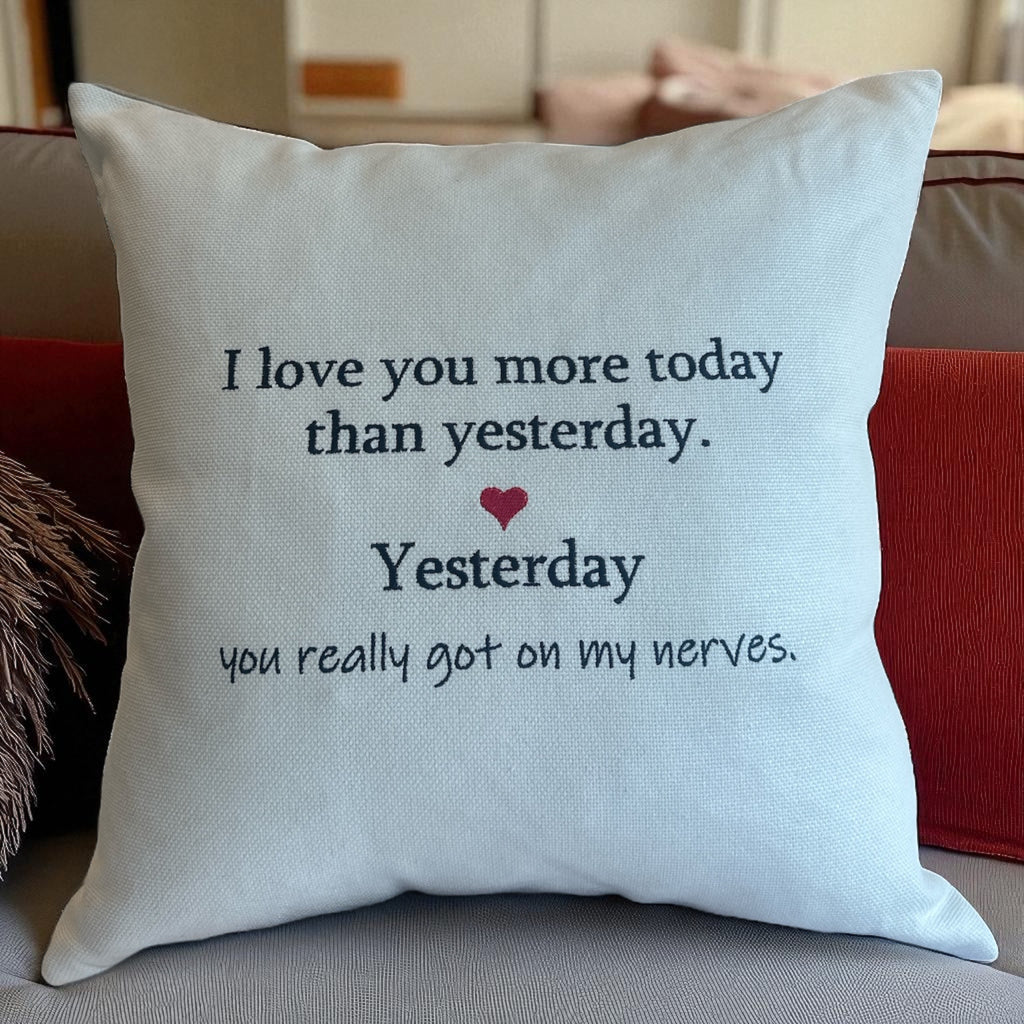 "I Love You More Today Than Yesterday" Throw Pillow