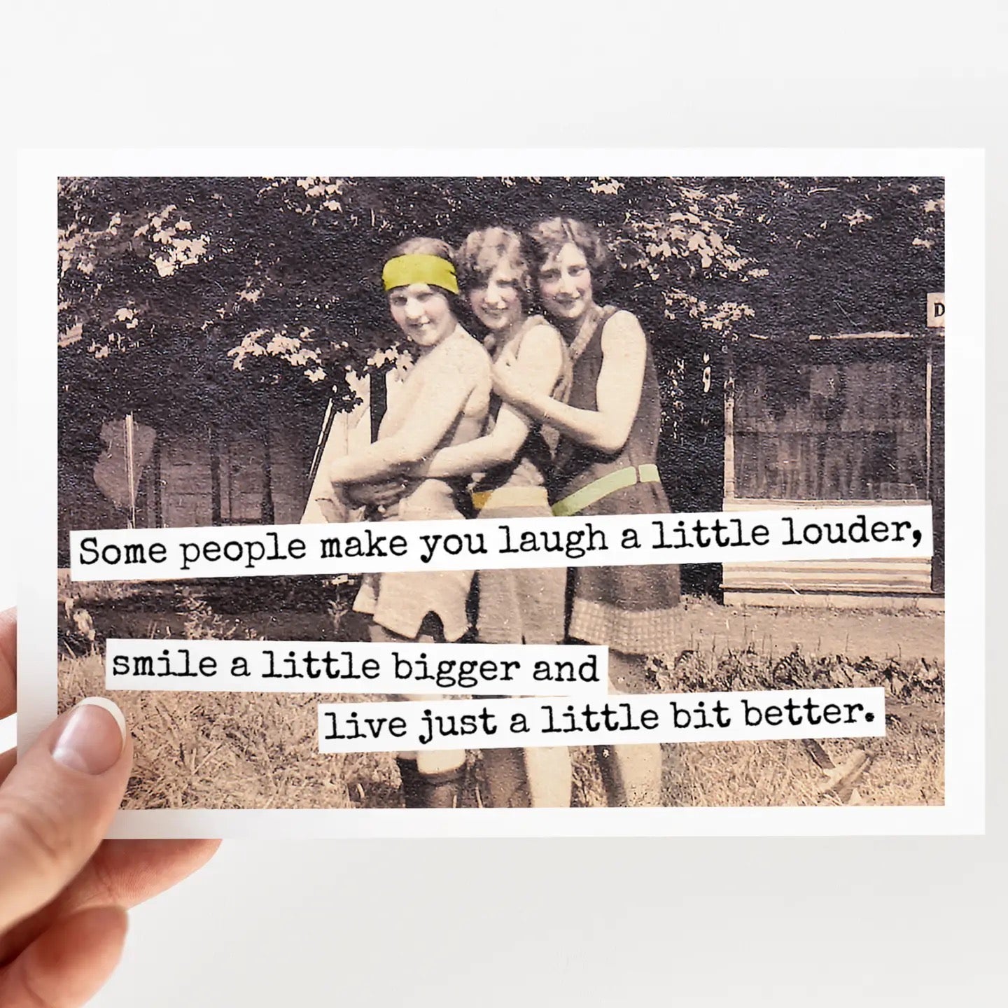 "Some People Make You Laugh A Little Louder, Smile A Little..." Greeting Card