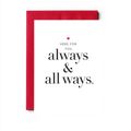“Here For You - Always & All Ways" Greeting Card