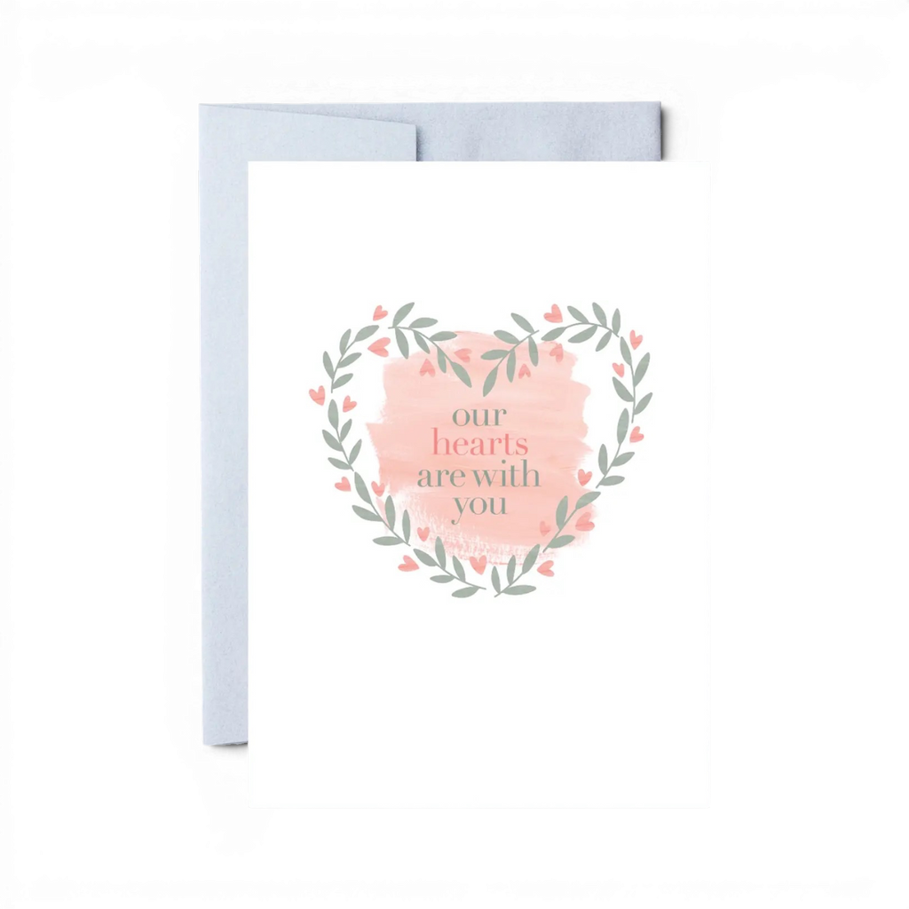 “Our Hearts Are with You" Greeting Card
