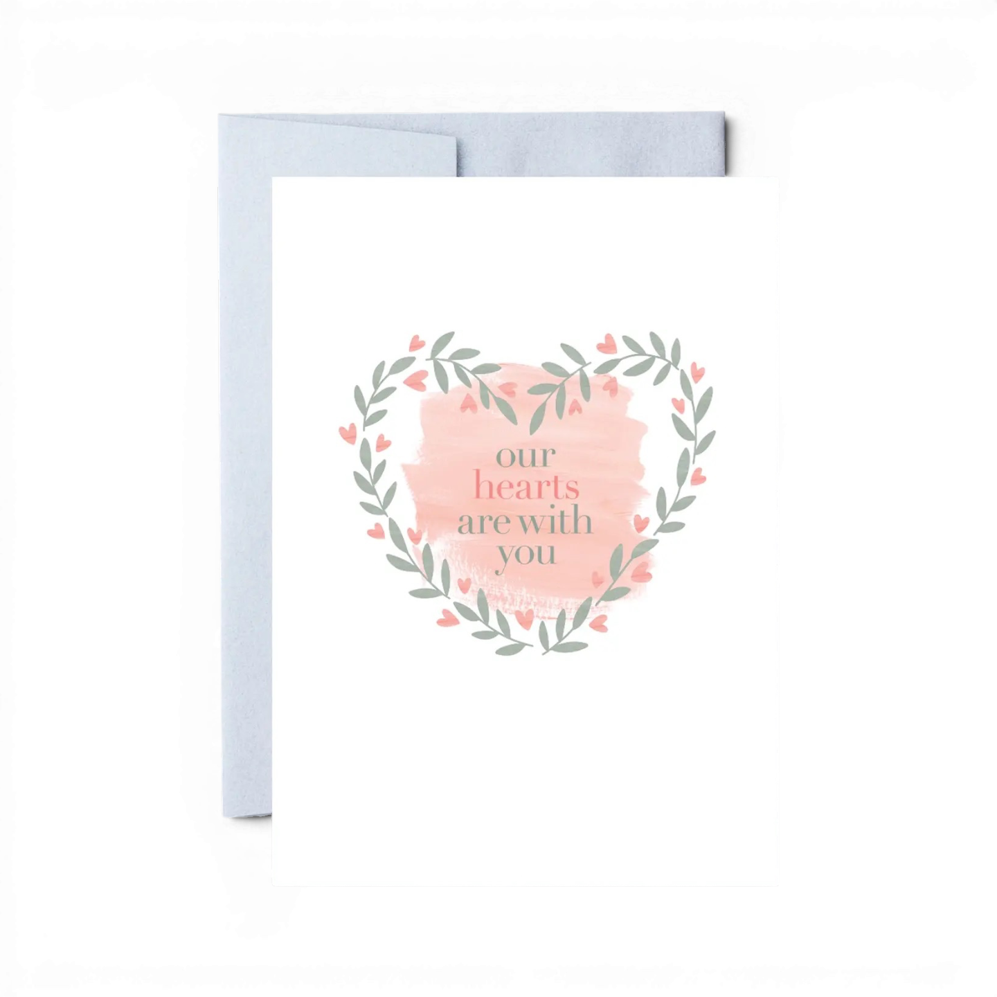 “Our Hearts Are with You" Greeting Card