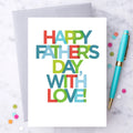 "Happy Father's Day, with Love!" Greeting Card