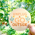 "Unplug & Go Outside" Vinyl Sticker