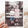 Happy Birthday to the Only Person Who Knows Why...