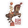 Dog & Pony Show Die-Cut Single Sticker